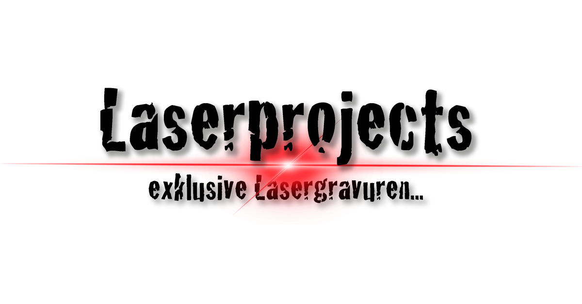 Laserprojects - exklusive Lasergravuren